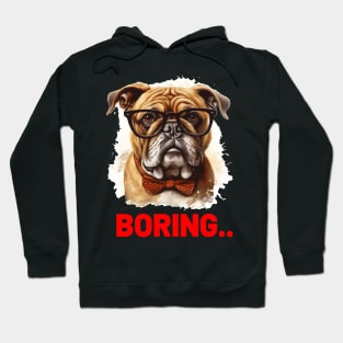 Bored Dog Hoodie